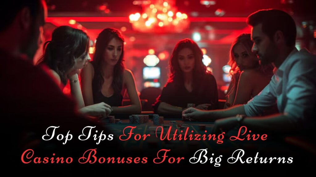 live casino bonuses